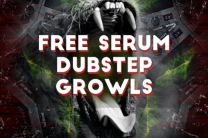 Dubstep Serum Growls