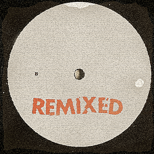 A remixed vinyl disc.