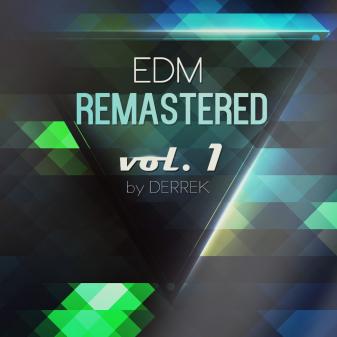 Edm remastered vol 1 by derek - A fantastic collection of remastered EDM tracks from Derek.