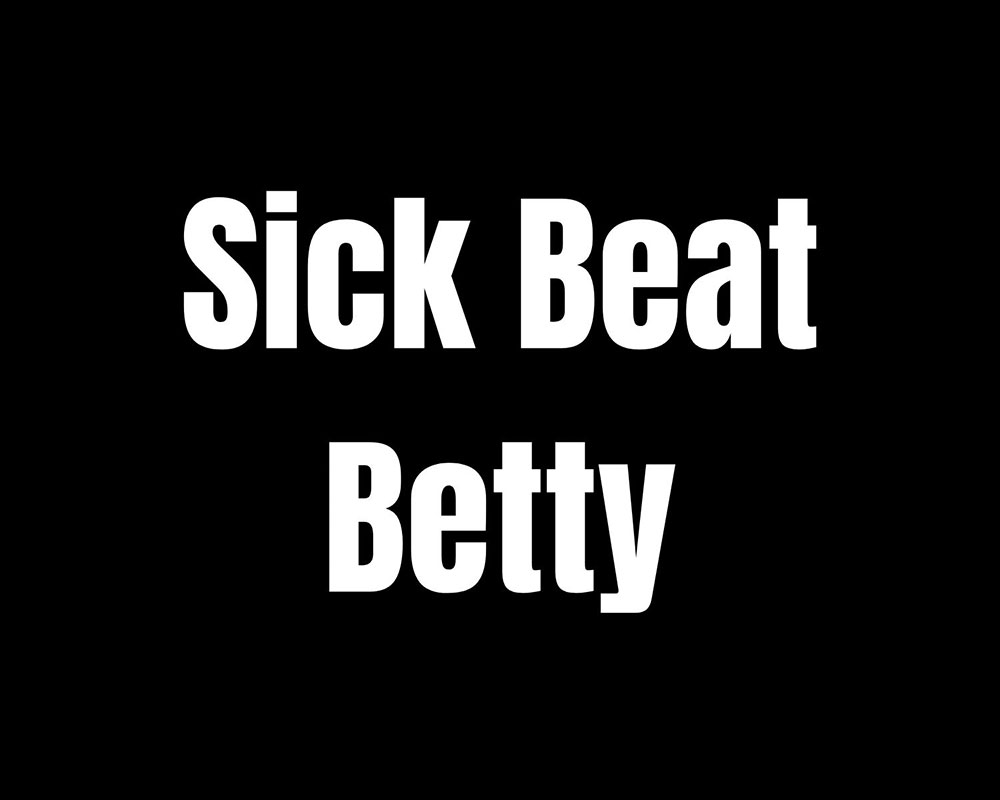 Sick Beat Betty