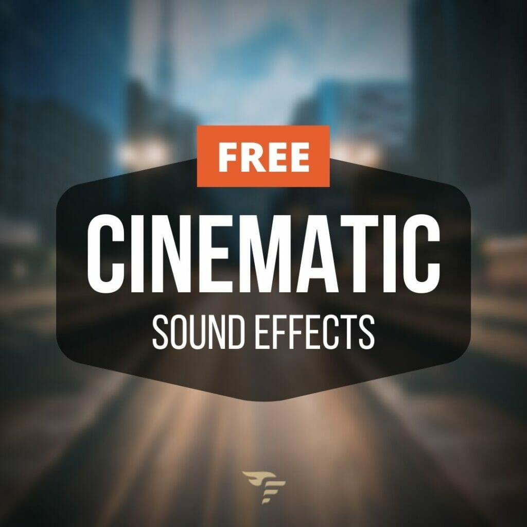 Free Cinematic Sound Effects