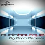 Audioboutique - featuring big room elements in their music.