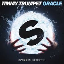 Timmy Trumpet's "Oracle" is a pulsating track released by Spinnin' Records.