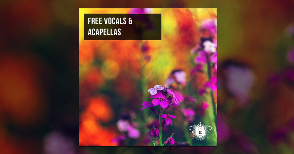 Free Vocals & Acapellas 2020