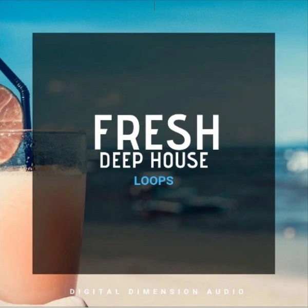 FRESH DEEP HOUSE SAMPLE PACK BY DIGITAL DIMENSION AUDIO